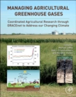 Image for Managing Agricultural Greenhouse Gases : Coordinated Agricultural Research through GRACEnet to Address our Changing Climate