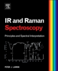 Image for Infrared and Raman Spectroscopy; Principles and Spectral Interpretation