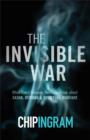 Image for Invisible War: What Every Believer Needs to Know about Satan, Demons, and Spiritual Warfare
