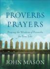 Image for Proverbs Prayers: Praying the Wisdom of Proverbs for Your Life