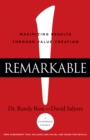 Image for Remarkable!: Maximizing Results through Value Creation