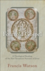 Image for The fourfold gospel: a theological reading of the New Testament portraits of Jesus