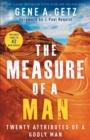 Image for Measure of a Man: Twenty Attributes of a Godly Man