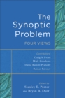 Image for The synoptic problem: four views