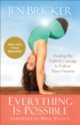 Image for Everything is possible: finding the faith and courage to follow your dreams