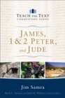 Image for James, 1 &amp; 2 Peter, and Jude (Teach the Text Commentary Series)