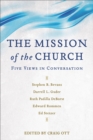Image for The mission of the church: five views in conversation
