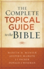 Image for The complete topical guide to the Bible