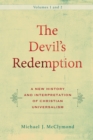 Image for Devil&#39;s Redemption : 2 volumes: A New History and Interpretation of Christian Universalism
