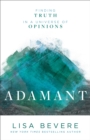 Image for Adamant: Finding Truth in a Universe of Opinions