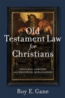 Image for Old Testament law for Christians: original context and enduring application