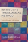 Image for Introducing theological method: a survey of contemporary theologians and approaches