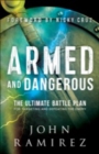 Image for Armed and dangerous: the ultimate battle plan for targeting and defeating the enemy