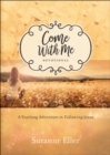 Image for Come with me devotional : a yearlong adventure following Jesus
