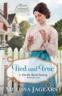 Image for Tied and True (Hearts Entwined Collection): A Teaville Moral Society Novella