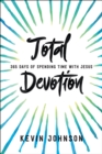 Image for Total Devotion: 365 Days of Spending Time With Jesus