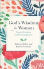 Image for God&#39;s wisdom for women: topical scripture and encouragement