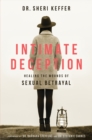 Image for Intimate Deception: Healing the Wounds of Sexual Betrayal