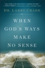 Image for When God&#39;s Ways Make No Sense