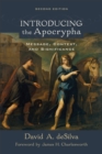 Image for Introducing the Apocrypha: Message, Context, and Significance