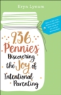 Image for 936 Pennies: Discovering the Joy of Intentional Parenting