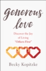 Image for Generous Love: Discover the Joy of Living &amp;quot;Others First&amp;quot;