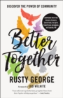 Image for Better Together: Discover the Power of Community