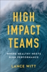 Image for High-impact teams: where healthy meets high performance