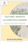 Image for Cultural Insights for Christian Leaders (Mission in Global Community): New Directions for Organizations Serving God&#39;s Mission