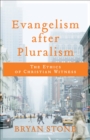 Image for Evangelism after pluralism: the ethics of Christian witness