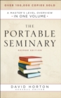 Image for The portable seminary: a master&#39;s level overview in one volume