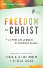 Image for Freedom in Christ Participant&#39;s Guide: A 10-Week Life-Changing Discipleship Course