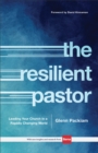 Image for Resilient Pastor: Leading Your Church in a Rapidly Changing World