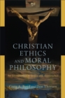 Image for Christian ethics and moral philosophy: an introduction to issues and approaches