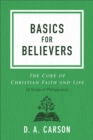 Image for Basics for Believers: The Core of Christian Faith and Life