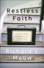 Image for Restless faith: holding evangelical beliefs in a world of contested labels
