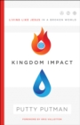 Image for Kingdom impact: living like Jesus in a broken world