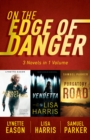 Image for On the Edge of Danger: 3 Novels in 1 Volume