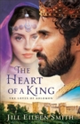 Image for The heart of a king: the loves of Solomon