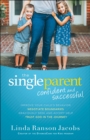 Image for The single parent: confident and successful