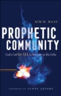 Image for Prophetic Community: God&#39;s Call for All to Minister in His Gifts