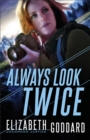 Image for Always Look Twice (Uncommon Justice Book #2)