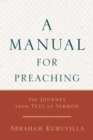 Image for Manual for Preaching: The Journey from Text to Sermon