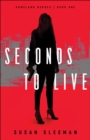 Image for Seconds to Live (Homeland Heroes Book #1)