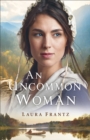 Image for An uncommon woman