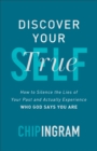 Image for Discover your true self: how to silence the lies of your past and actually experience who God says you are