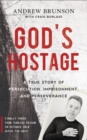 Image for God&#39;s Hostage: A True Story of Persecution, Imprisonment, and Perseverance