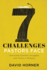 Image for 7 Challenges Pastors Face: Overcome Common Struggles and Thrive in Ministry