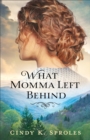 Image for What momma left behind