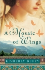 Image for A mosaic of wings: a novel